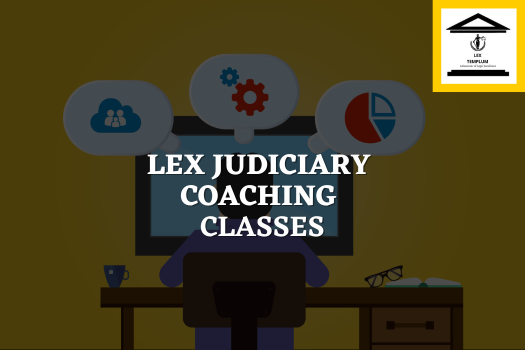 Lex Judiciary Coaching ONLINE Classes for 2025-26